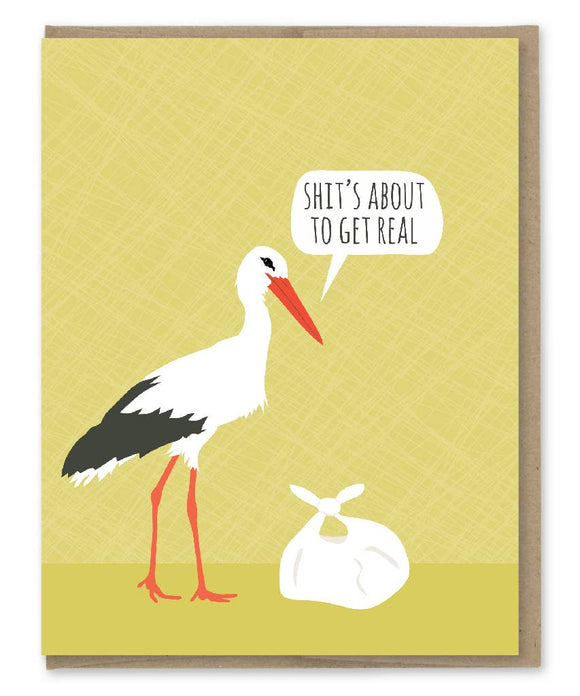 Shit's About to Get Real Stork Baby Card