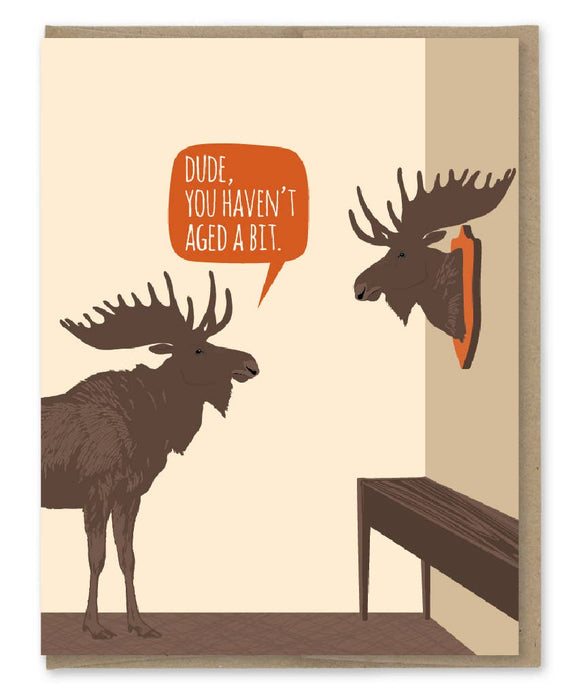 Haven't Aged Moose Trophy Funny Birthday Card
