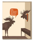 Haven't Aged Moose Trophy Funny Birthday Card