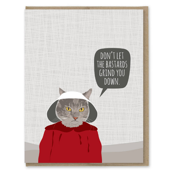 Bastards Grind You Down Card