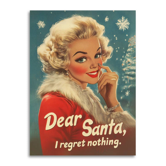 Dear Santa, I Regret Nothing