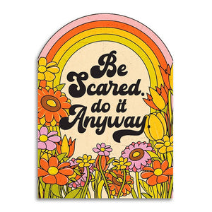 Be Scared. Do It Anyway. Card