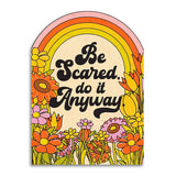 Be Scared. Do It Anyway. Card