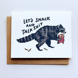 Let’s Snack and Talk Shit Raccoon