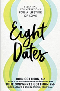 Eight Dates: Essential Conversations for a Lifetime of Love