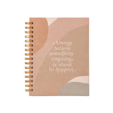 Always Believe Something Amazing Journal