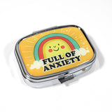 Full of Anxiety Pill Box