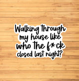 Who Closed Last Night? Sticker