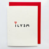 ILYSM Greeting Card