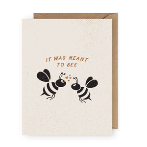 Meant to Bee Greeting Card