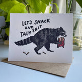 Let’s Snack and Talk Shit Raccoon