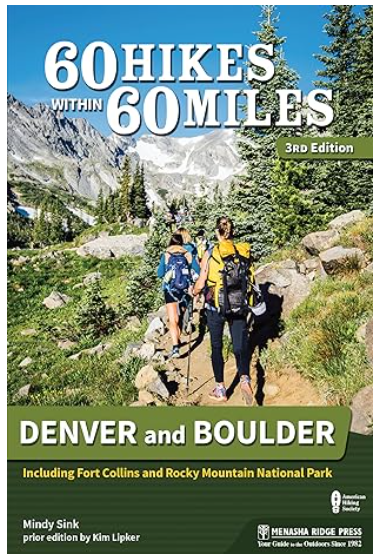 60 Hikes Within 60 Miles of Denver and Boulder