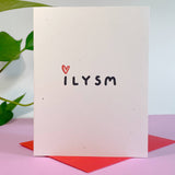 ILYSM Greeting Card
