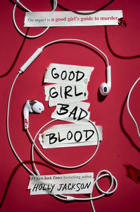 Good Girl, Bad Blood: The Sequel to a Good Girl's Guide to Murder