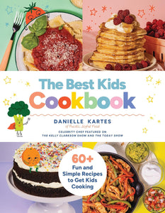 Best Kids Cookbook: 60 Fun and Simple Recipes to Get Kids Cooking