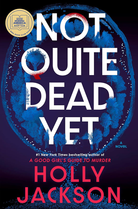 Not Quite Dead Yet: A GMA Book Club Pick
