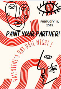 02:14 Paint Your Partner  Valentine's Date Night! FEB 14 2025