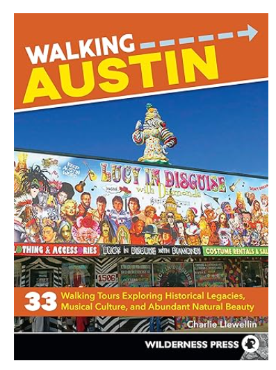 Walking Austin: 33 Walking Tours