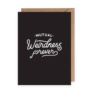 Mutual Weirdness Forever Greeting Card