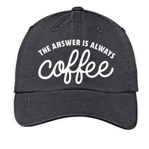 The Answer is Always Coffee Baseball Cap