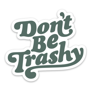 Don't Be Trashy Retro Sticker