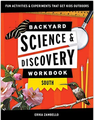 Backyard Science and Discovery Workbook: South