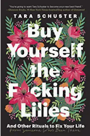 Buy Yourself the F*cking Lilies