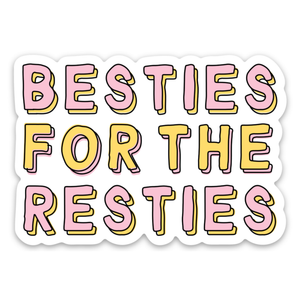 Besties for the Resties Cute Galentine's Gift Vinyl Sticker