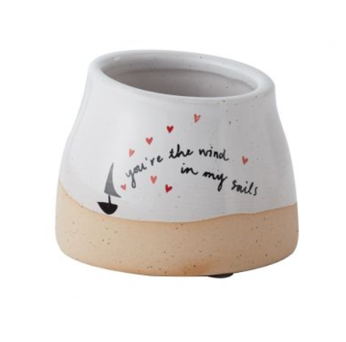 You are the Wind in my Sails pot
